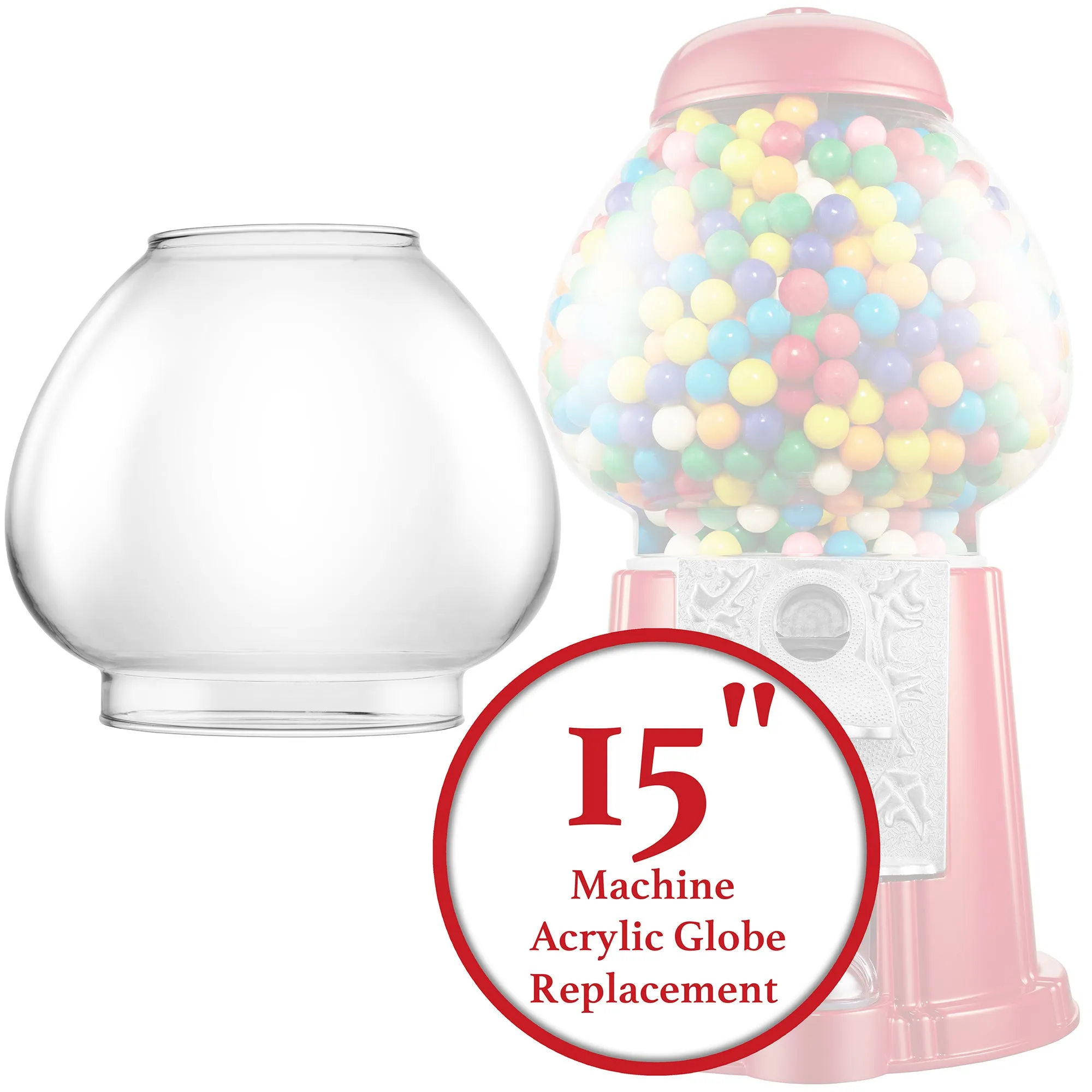 15" Gumball Machine Shatterproof Acrylic Replacement Globe